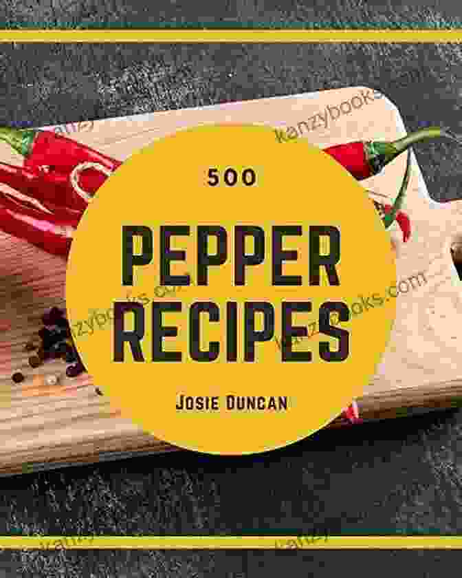 50 Delicious Ways To Cook With Your Favorite Peppers Cookbook Easy Peppers Cookbook: 50 Delicious Ways To Cook With Your Favorite Peppers