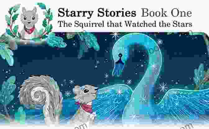 A Copy Of The Squirrel That Watched The Stars (Starry Stories One)