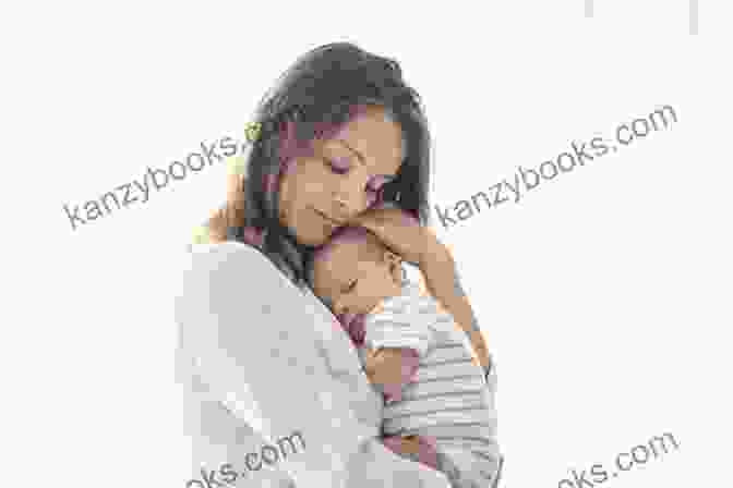 A Mother Cradling Her Newborn Baby In Her Arms, Her Eyes Brimming With Love And Tenderness. Happy Valentine S Day Mommy: From Your Son (The Valentine S Day Cards)