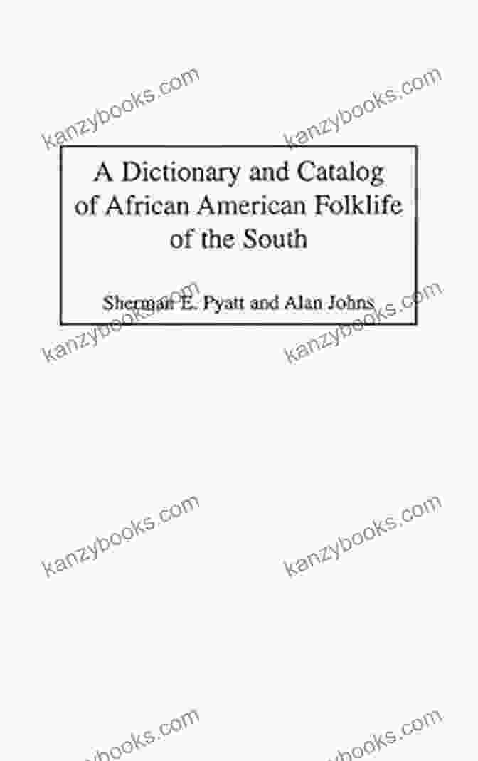 Book Cover: Dictionary And Catalog Of African American Folklife Of The South Dictionary And Catalog Of African American Folklife Of The South A