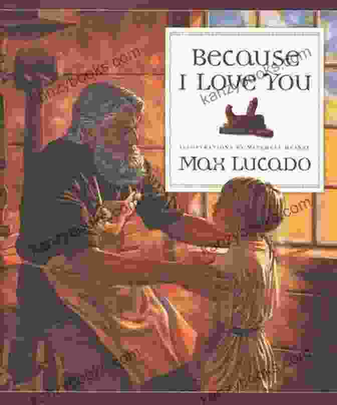 Book Cover Of 'Because Love' By Max Lucado Because I Love You Max Lucado