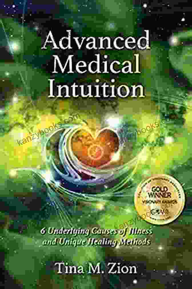 Book Cover Of Underlying Causes Of Illness And Unique Healing Methods Advanced Medical Intuition: 6 Underlying Causes Of Illness And Unique Healing Methods