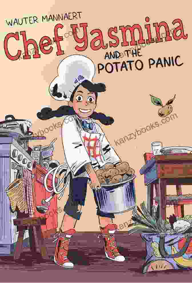 Chef Yasmina And The Potato Panic Book Cover Chef Yasmina And The Potato Panic
