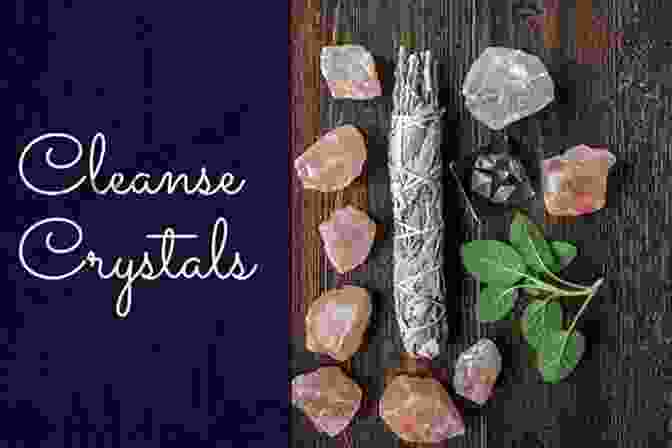 Cleaning And Charging Crystals For Optimal Energy Crystal Healing: Heal Yourself With The Power Of Crystals And Transform Your Life (Power Of Crystals Crystal Healing For Beginners Healing Stones Crystal Magic)