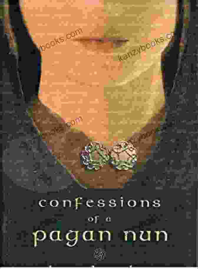 Confessions Of A Pagan Nun Novel Cover Confessions Of A Pagan Nun: A Novel