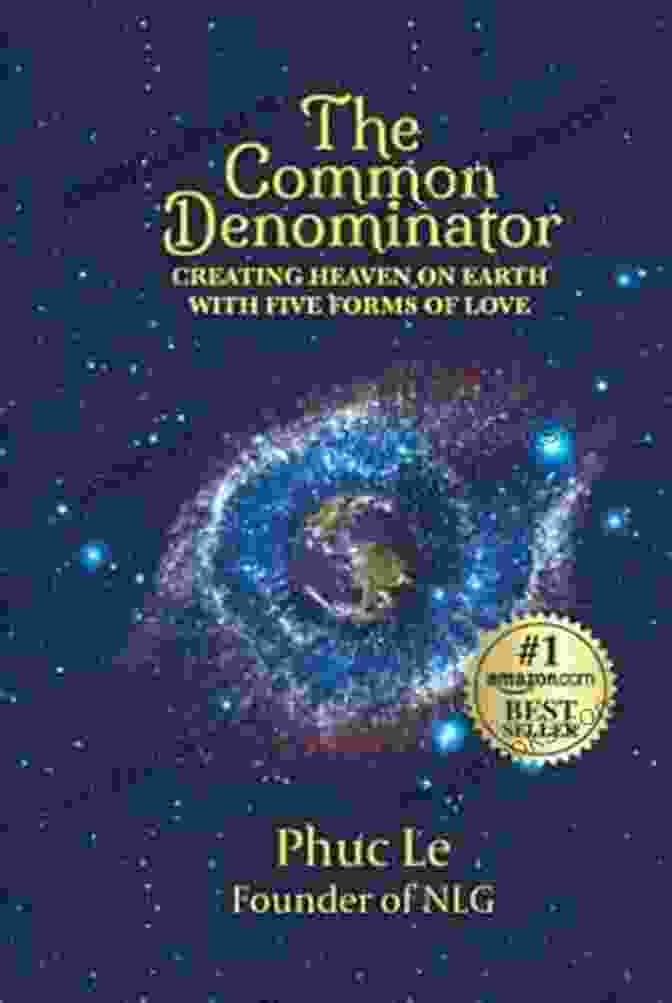 Creating Heaven On Earth With Five Forms Of Love Book Cover The Common Denominator: Creating Heaven On Earth With Five Forms Of Love