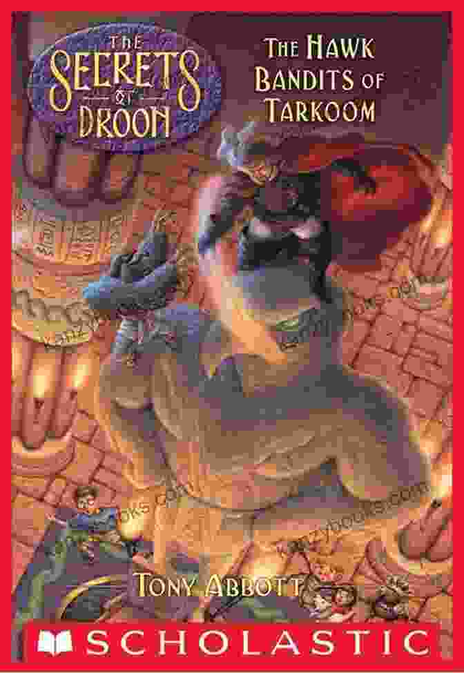 Eric The Bold The Hawk Bandits Of Tarkoom (The Secrets Of Droon #11)