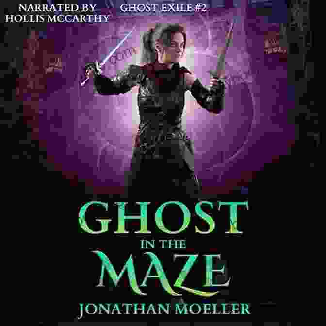 Ghost In The Maze: A Haunting Journey Into The World Of Ghosts Ghost In The Maze (Ghost Exile #2) (World Of The Ghosts)