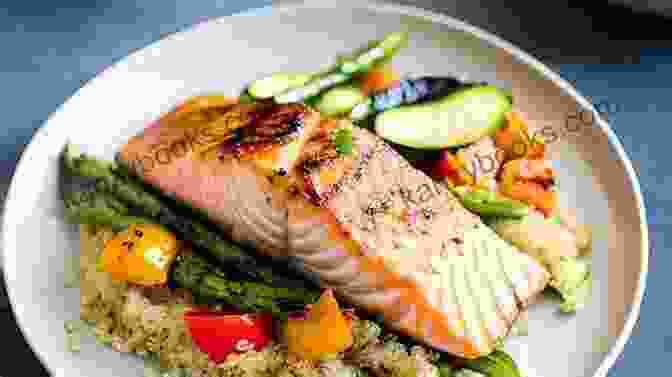 Grilled Salmon With Roasted Vegetables And Quinoa Healthy Cookbook: Top 50 Healthy Recipes That Help You Lose Weight Without Trying