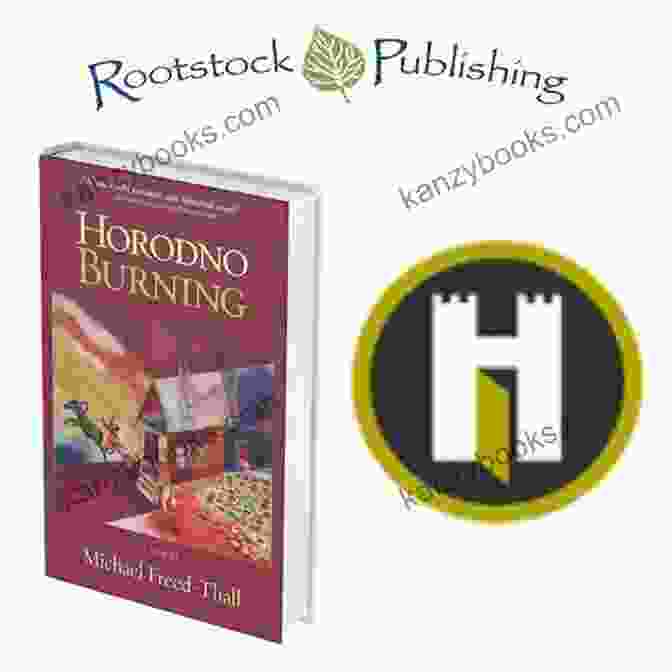 Horodno Burning Novel Cover By Tim Freke Horodno Burning: A Novel Tim Freke