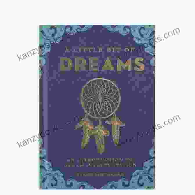 Little Bit Of Dreams Book Cover A Little Bit Of Dreams: An To Dream Interpretation (Little Bit 1)