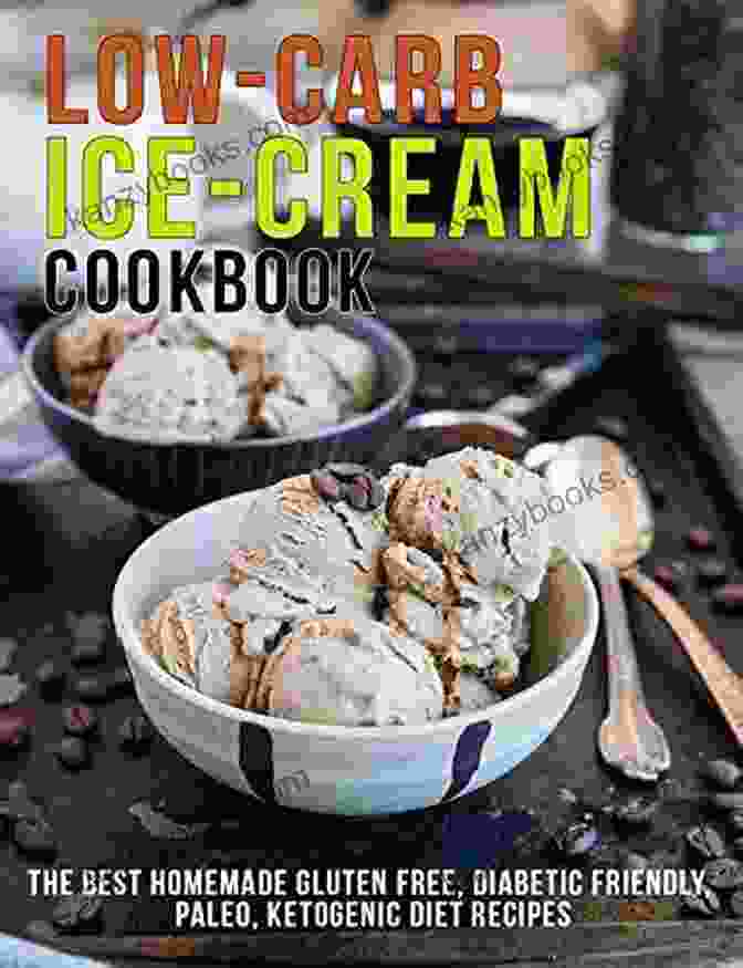 Low Carb Ice Cream Cookbook EASY KETO ICE CREAM RECIPE GUIDE: Low Carb Ice Cream Cookbook