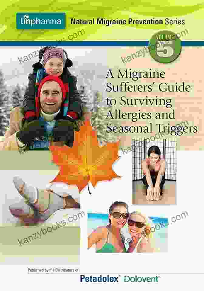Migraine Sufferer's Guide To Surviving Allergies And Seasonal Triggers Book Cover A Migraine Sufferer S Guide To Surviving Allergies And Seasonal Triggers (Linpharma Natural Migraine Prevention 5)