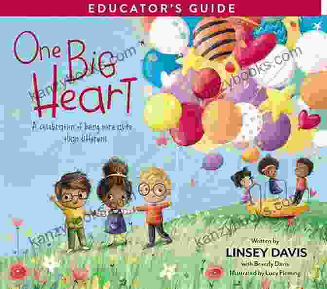 One Big Heart Educator Guide Book Cover Featuring A Group Of Diverse Children Smiling And Holding Hands One Big Heart Educator S Guide: A Celebration Of Being More Alike Than Different