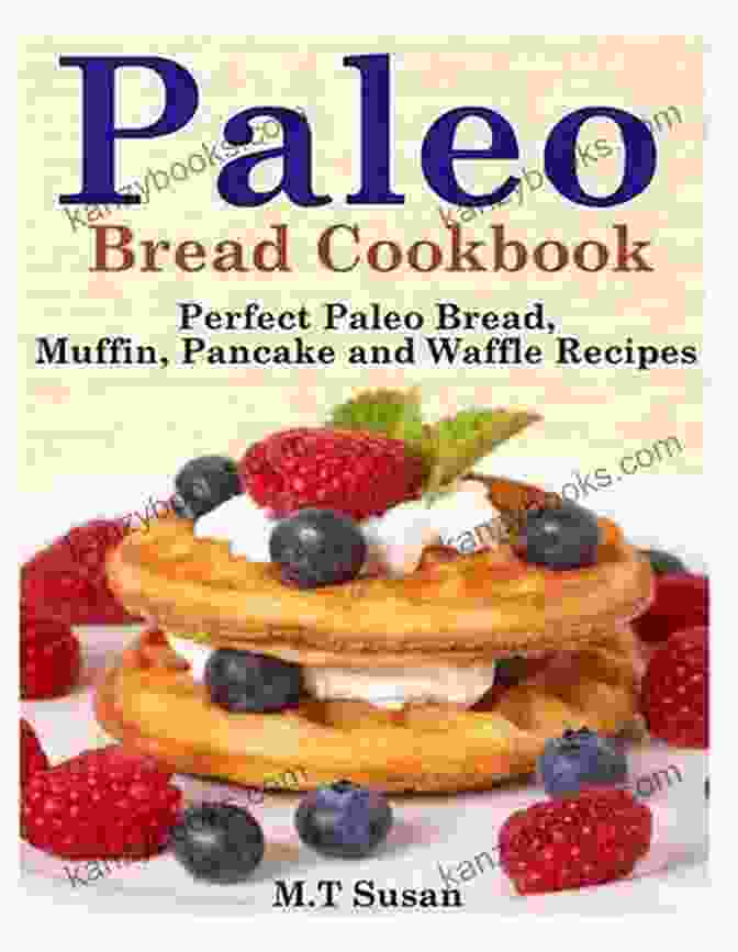 Paleo Bread BREAD BAKING COOKBOOKS: The Ultimate Guide To Make Your Own Bread At Home With 50 Healthy Recipes For Bread Baking NoKnead Breads And Enriched Breads Snacks Sweets And Party Breads