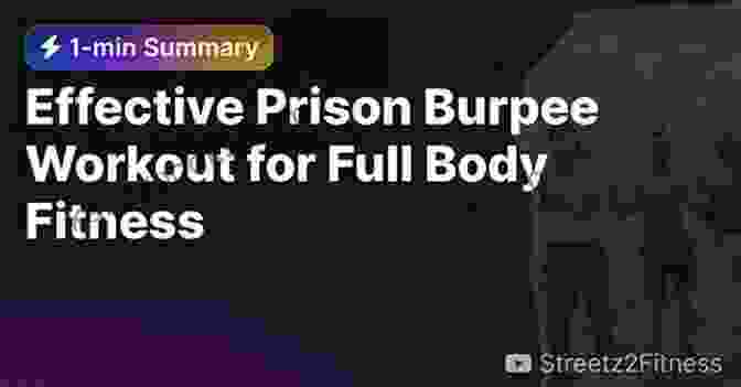 Prisoner Executing A Burpee, Working The Entire Body Through A Sequence Of Movements For Unrivaled Functional Fitness. Self Weight Training:Master Leg Raise And Bridge: Get Practical Muscles With Prisoner Training