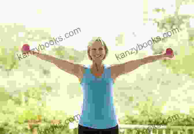 Senior Woman Exercising With Weights A Woman S Guide To Healthy Aging: 7 Proven Ways To Keep You Vibrant Happy Strong