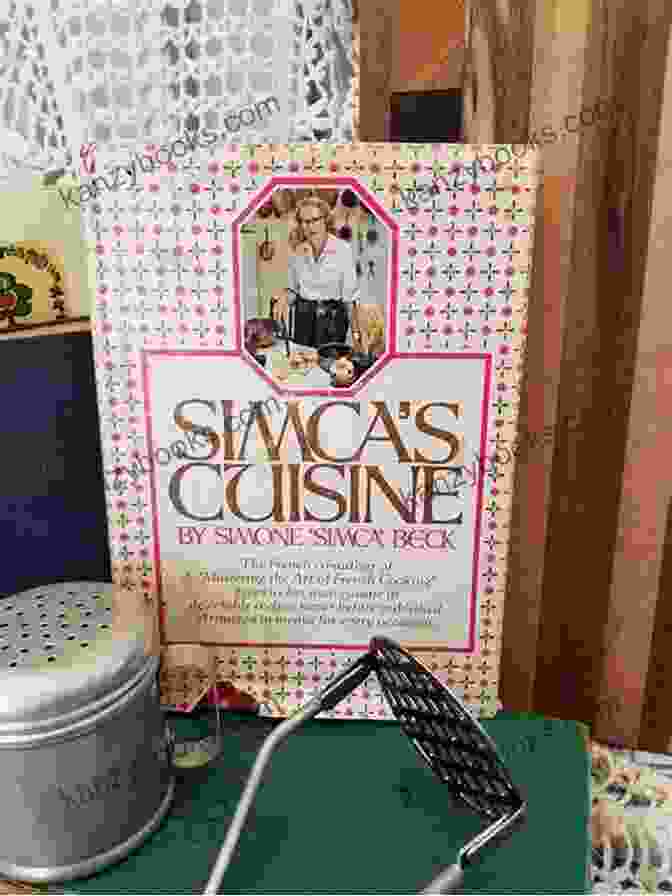 Simca Cuisine Cookbook Cover Featuring A Vibrant Display Of French Delicacies Simca S Cuisine Simone Beck