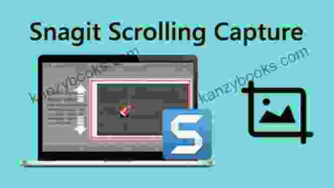 Snagit's 'Capture Scrolling Window' Feature Allows You To Capture Entire Scrolling Webpages. Edit Your Snags: Tips And Tricks For SnagIt Users