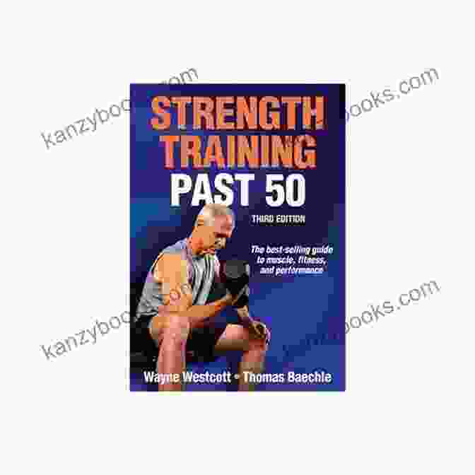 Strength Training Past 50 Book Cover By Wayne Westcott Strength Training Past 50 Wayne Westcott