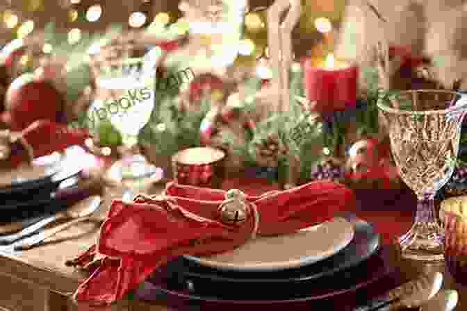 Table Spread With Festive Dishes Festive Dishes For The Whole Family: 40 Christmas Recipes That Include Sweet And Savory