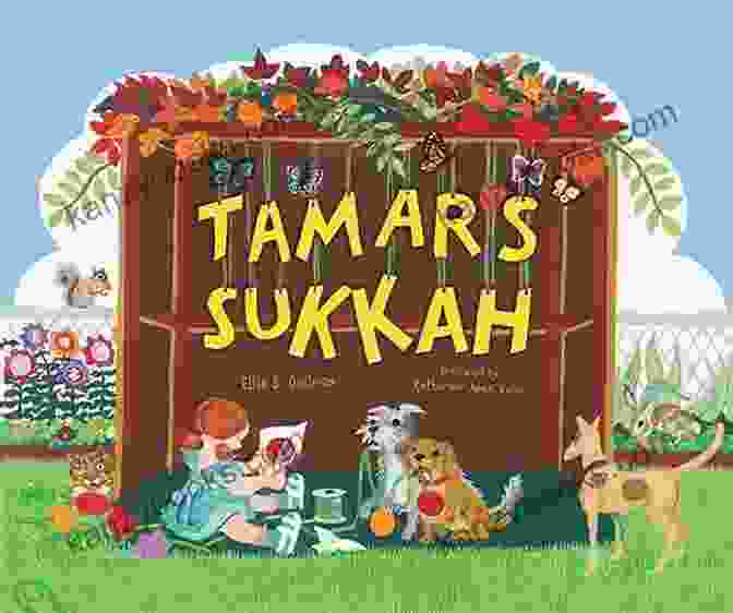 Tamar Sukkah Sukkot Simchat Torah Book Cover Featuring A Vibrant Illustration Of A Sukkah Adorned With Autumn Leaves And Greenery Tamar S Sukkah (Sukkot Simchat Torah)