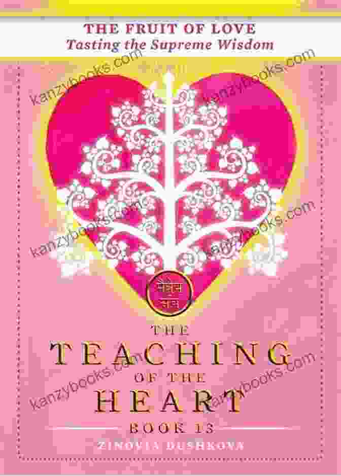 Tasting The Supreme Wisdom Book Cover The Fruit Of Love: Tasting The Supreme Wisdom (The Teaching Of The Heart 13)