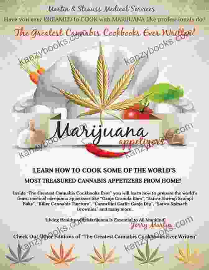 The Greatest Cannabis Cookbook Ever Written: Marijuana Desserts Edition The Greatest Cannabis Cookbook Ever Written Marijuana Desserts Edition: Have You Ever DREAMED To COOK MARIJUANA DESSERTS Like Professionals Do?