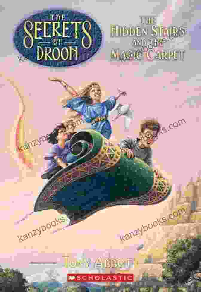 The Hidden Stairs And The Magic Carpet Book Cover With A Boy And Girl Flying On A Magic Carpet The Secrets Of Droon #1: The Hidden Stairs And The Magic Carpet