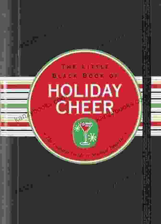 The Little Black Book Of Holiday Cheer The Little Black Of Holiday Cheer