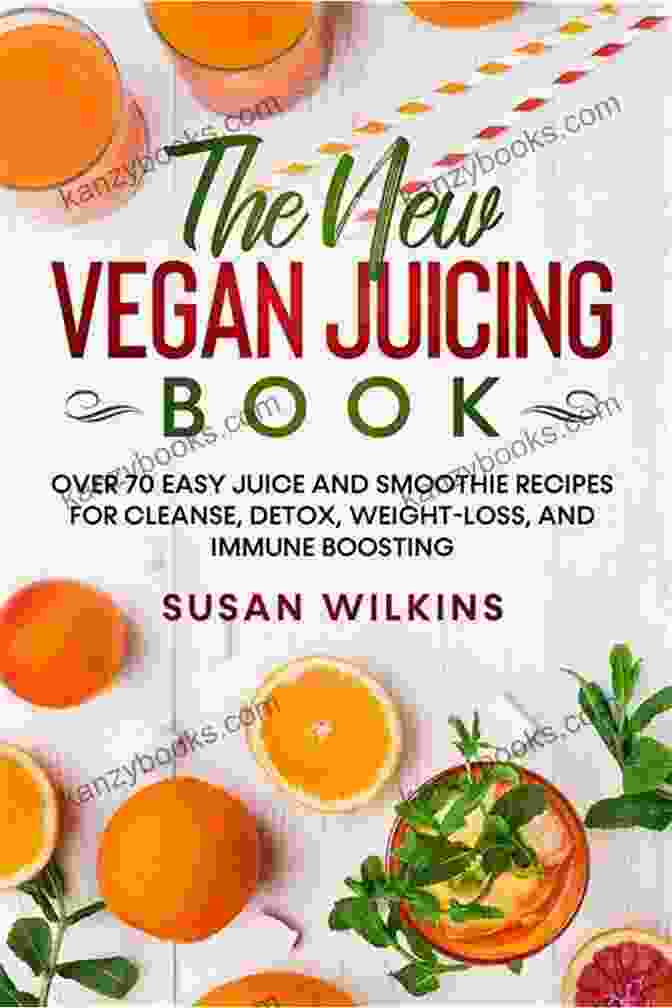 The New Vegan Juicing Book Cover THE NEW VEGAN JUICING BOOK: Over 70 Easy Juice And Smoothie Recipes For Cleanse Detox Weight Loss And Immune Boosting