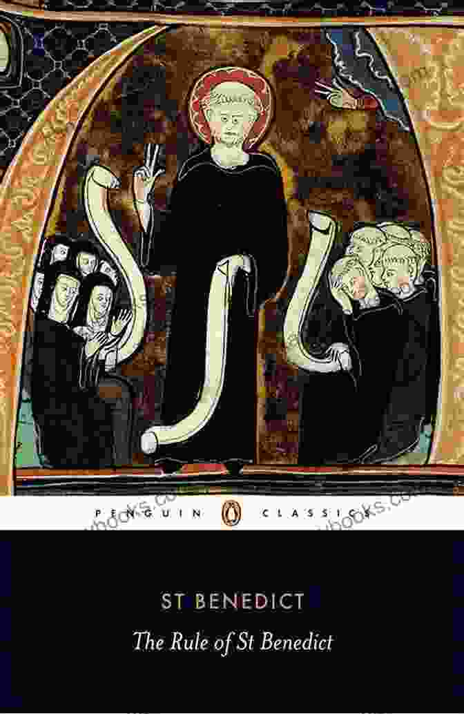 The Rule Of Benedict, A Classic Book By St. Benedict, Provides Timeless Wisdom And Guidance For Monasticism And Christian Living. The Rule Of Benedict (Penguin Classics)