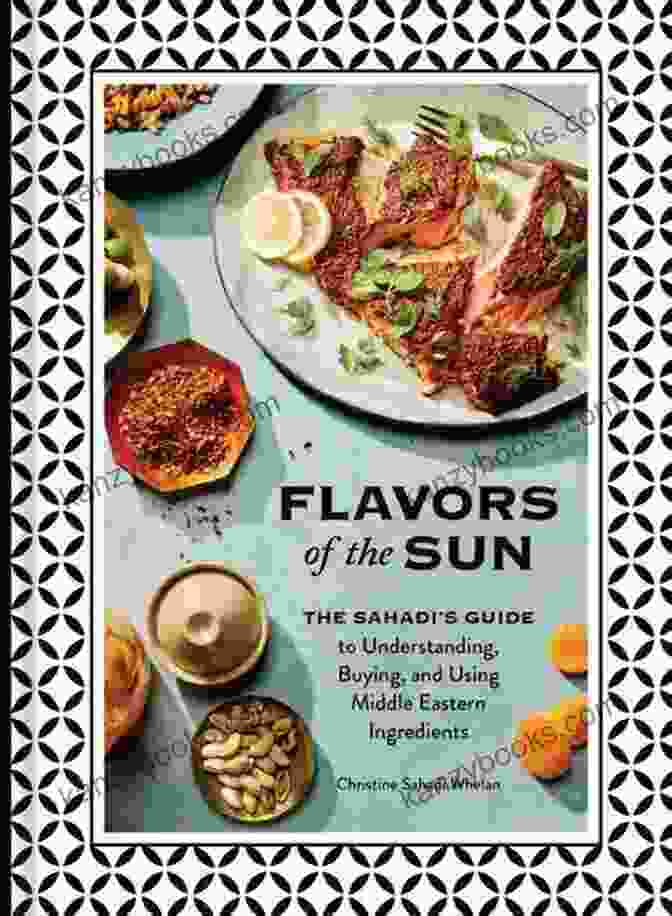 The Sahadi Guide To Understanding, Buying, And Using Middle Eastern Ingredients Cookbook Cover MIDDLE EASTERN COOKBOOK: The Sahadi S Guide To Understanding Buying And Using Middle Eastern Ingredients