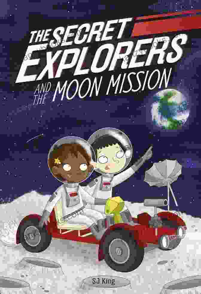 The Secret Explorers And The Moon Mission Book Cover The Secret Explorers And The Moon Mission