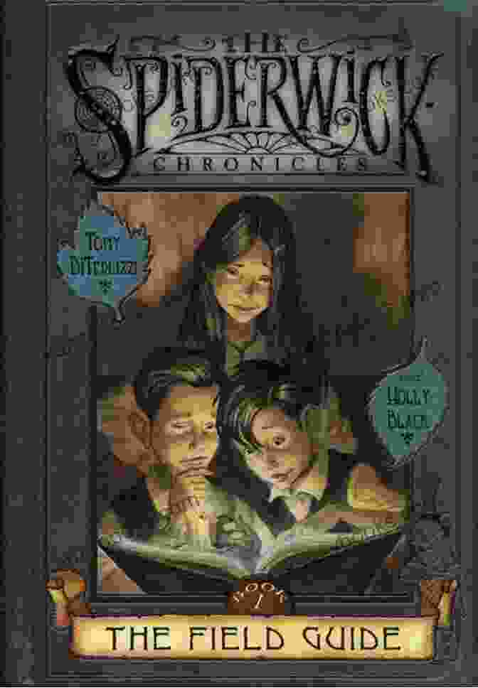 The Spiderwick Chronicles, A Series Of Captivating Novels That Follow The Grace Children As They Delve Into The Hidden Realm. The Ironwood Tree (The Spiderwick Chronicles 4)