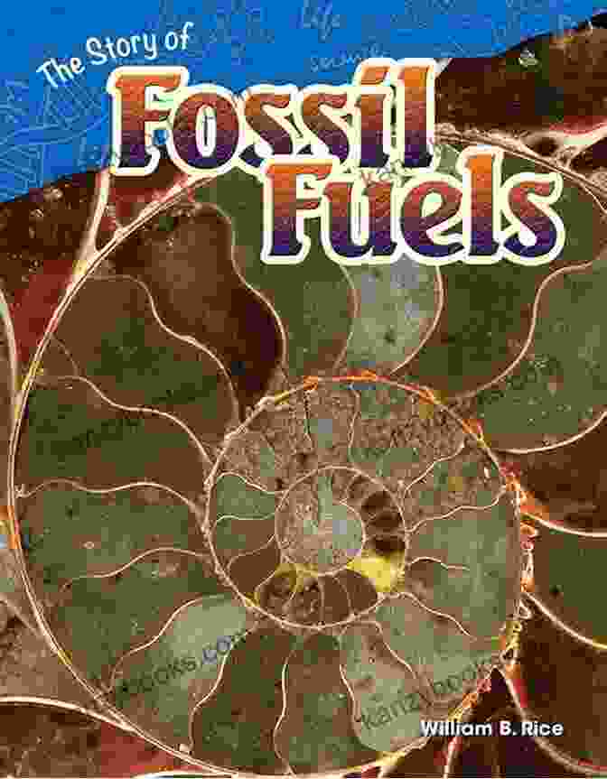 The Story Of Fossil Fuels Book Cover The Story Of Fossil Fuels (Science Readers: Content And Literacy)