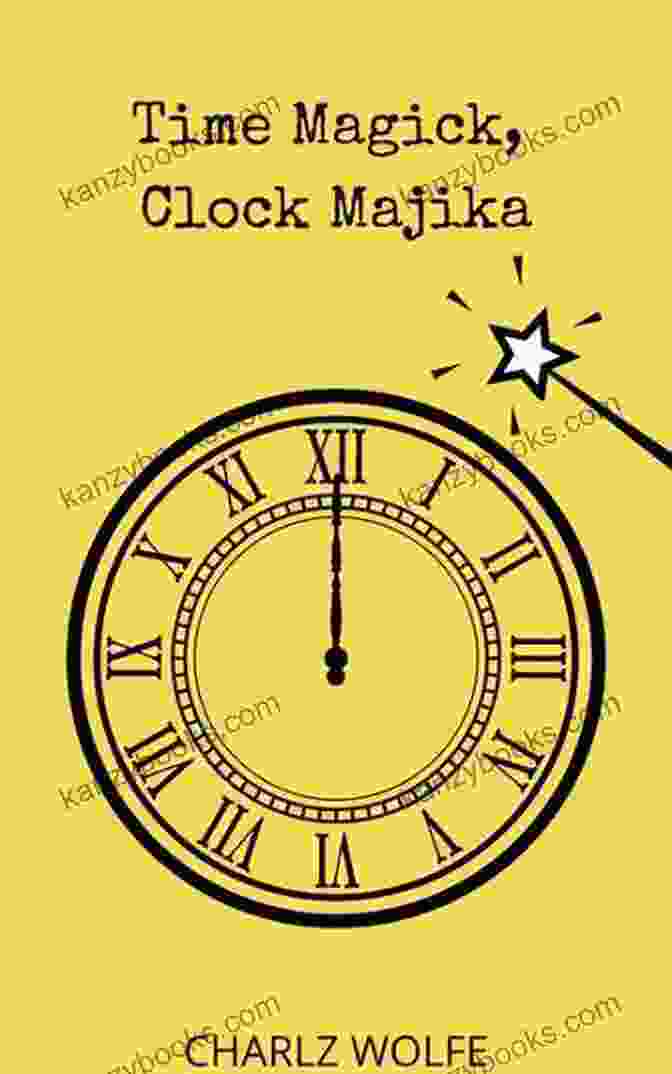 Time Magick Clock Majika Book Cover Time Magick Clock Majika Trenton Anthony