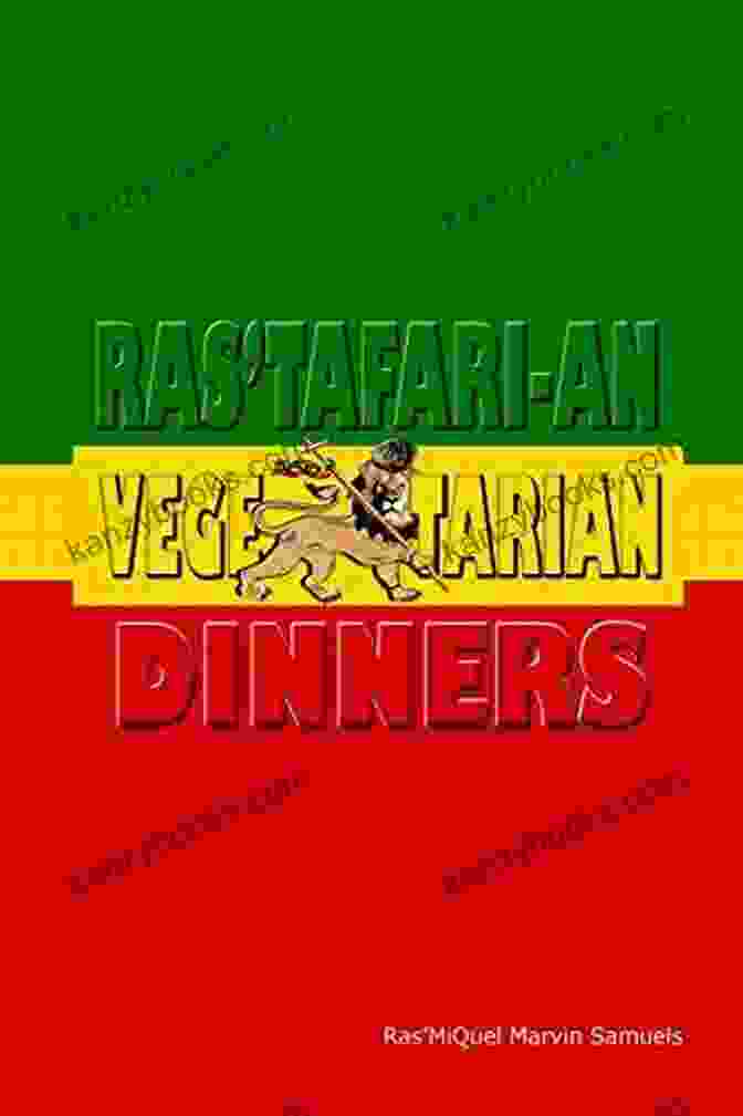 Valeria Ray's Ras Tafari An Vegetarian Dinners Book RAS TAFARI AN VEGETARIAN DINNERS Valeria Ray