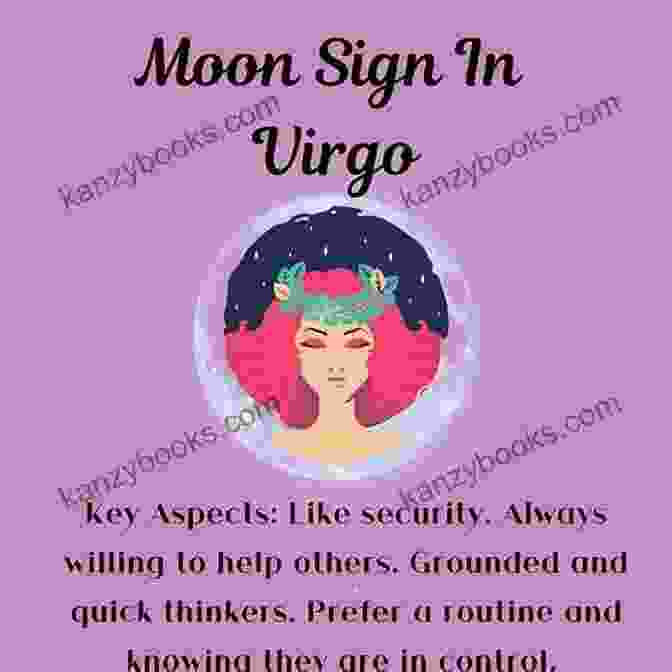 Virgo Moon Sign Moon Astrology: Using The Moon S Signs And Phases To Enhance Your Life