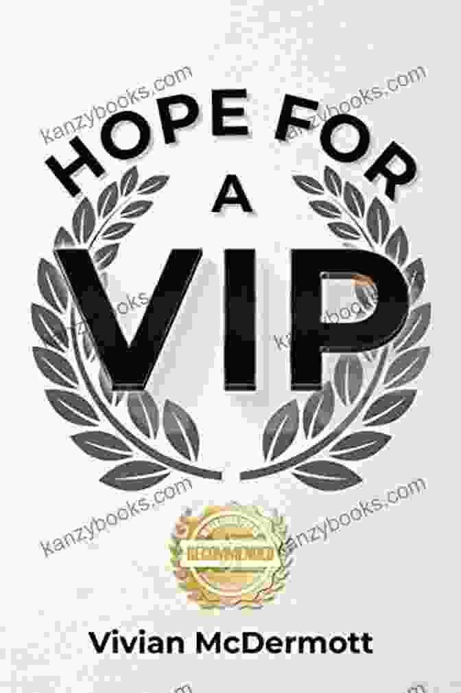 Vivian Mcdermott, Author Of Hope For VIP Hope For A VIP Vivian McDermott