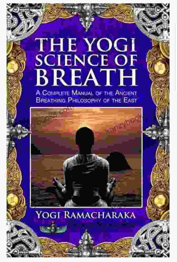 Yogi Ramacharaka Meditating The Science Of Breath: The Essential Works Of Yogi Ramacharaka: (The Library Of Spiritual Wisdom)