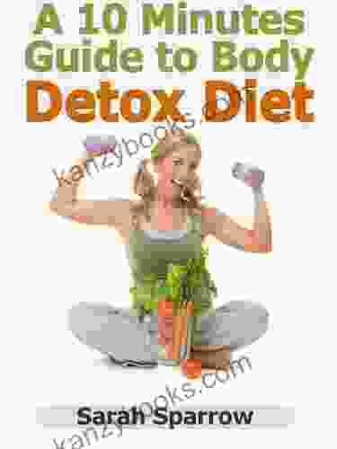 A 10 Minute Guide To Body Detox Diet