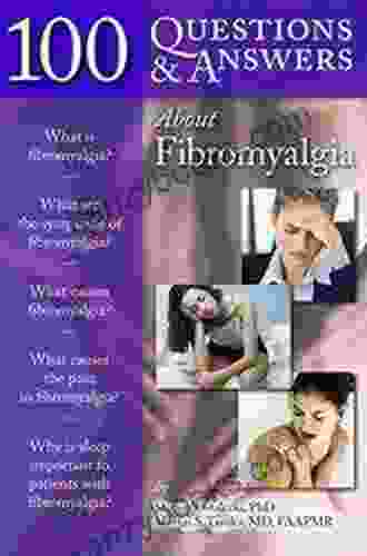100 Questions Answers About Fibromyalgia Sharon Ostalecki