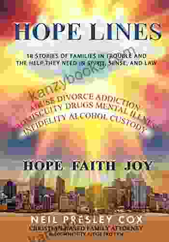 HOPE LINES: 18 Stories Of Families In Trouble And The Help They Need In Spirit Sense And Law
