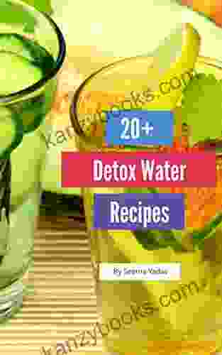 20+ Detox Water Recipes Seema Yadav