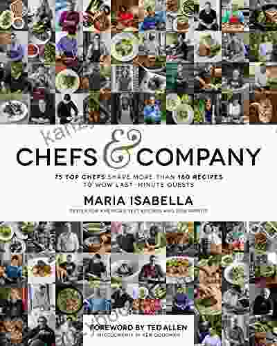Chefs Company: 75 Top Chefs Share More Than 180 Recipes To Wow Last Minute Guests