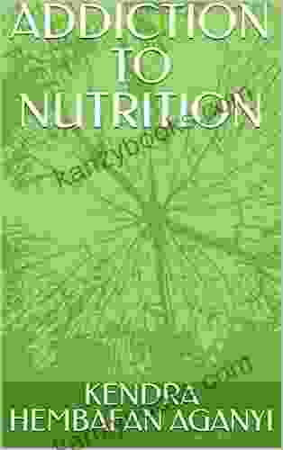 ADDICTION TO NUTRITION Wade Neilson