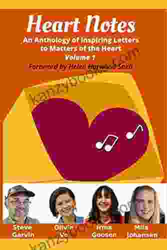 Heart Notes: An Anthology Of Inspiring Letters To Matters Of The Heart