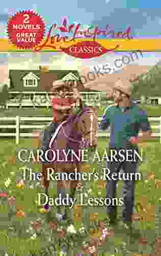 The Rancher S Return Daddy Lessons: An Anthology (Love Inspired Classics)