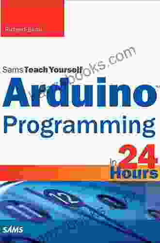 Arduino Programming In 24 Hours Sams Teach Yourself